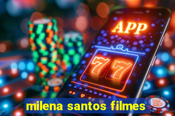 milena santos filmes